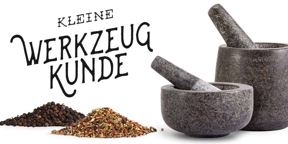 Kleine Werkzeugkunde – Mörser Teil IV